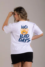 OVERSIZED NO BAD DAYS