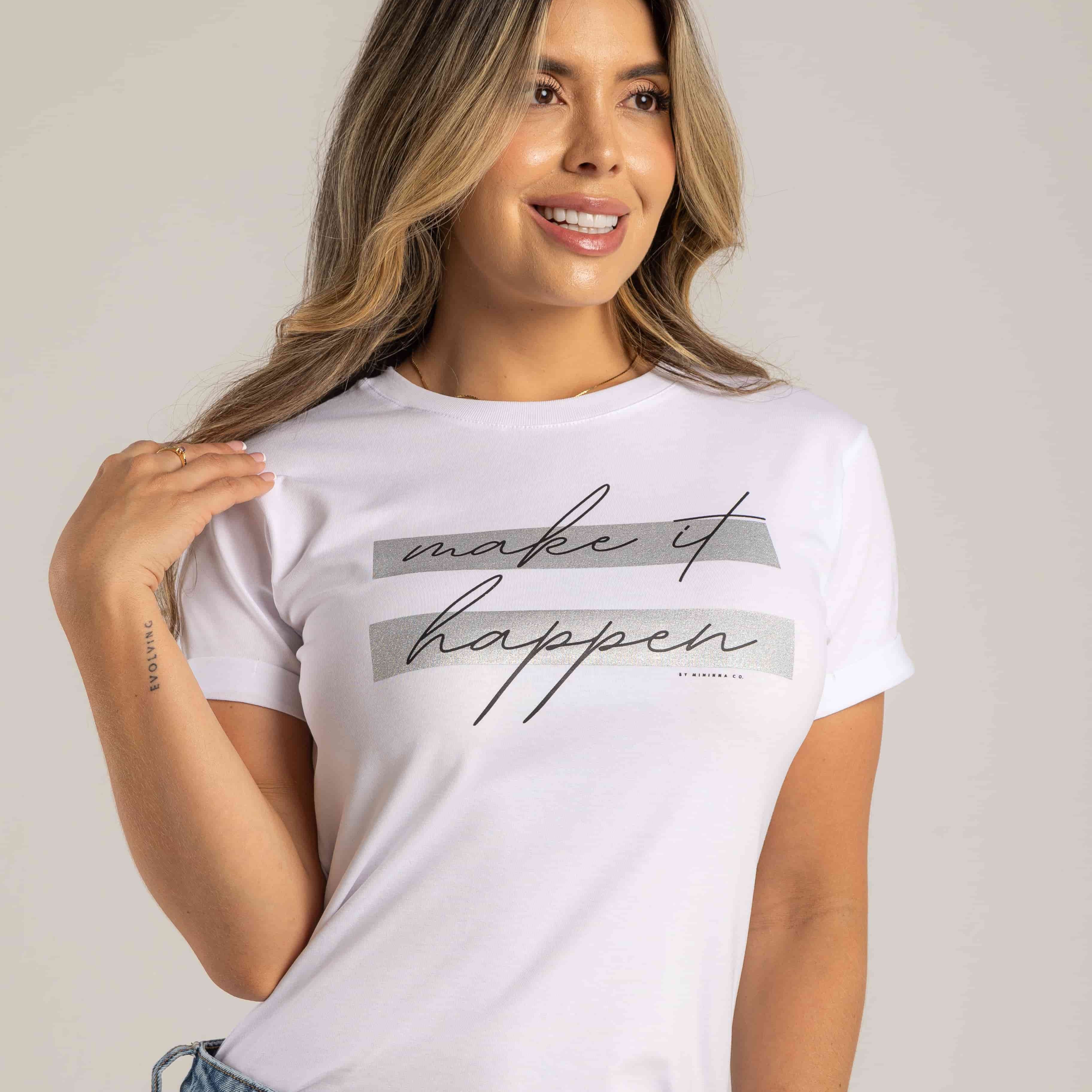 CAMISETA MAKE IT HAPPEN